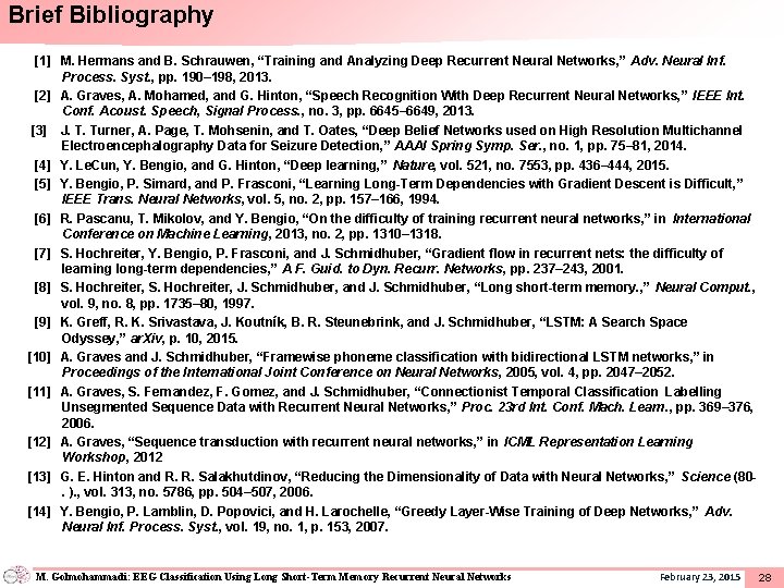 Brief Bibliography [1] M. Hermans and B. Schrauwen, “Training and Analyzing Deep Recurrent Neural