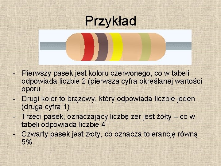 Przykład - Pierwszy pasek jest koloru czerwonego, co w tabeli odpowiada liczbie 2 (pierwsza