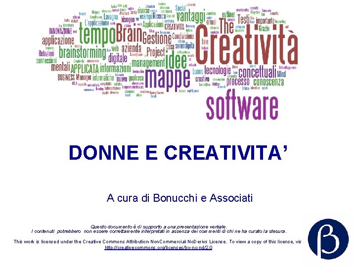 DONNE E CREATIVITA’ A cura di Bonucchi e Associati Questo documento è di supporto