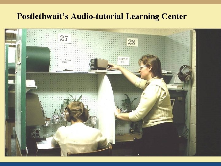 Postlethwait’s Audio-tutorial Learning Center 