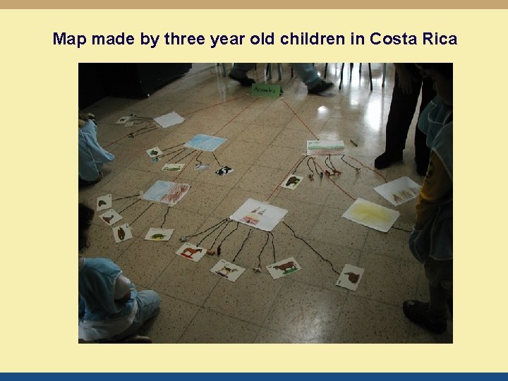 Map made by three year old children in Costa Rica 