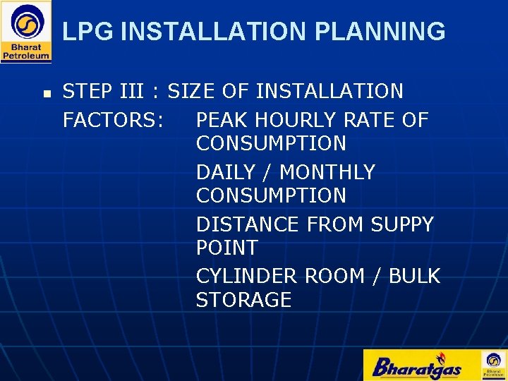 LPG INSTALLATION PLANNING n STEP III : SIZE OF INSTALLATION FACTORS: PEAK HOURLY RATE