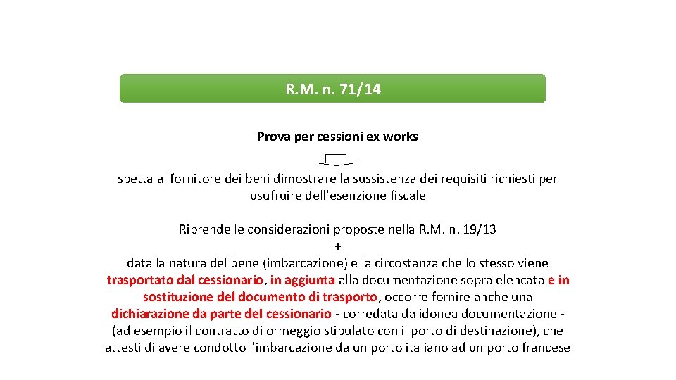 a pag. 58 della dispensa R. M. n. 71/14 Prova per cessioni ex works