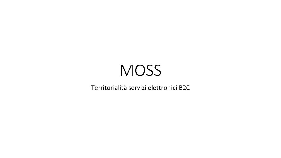 MOSS Territorialità servizi elettronici B 2 C 