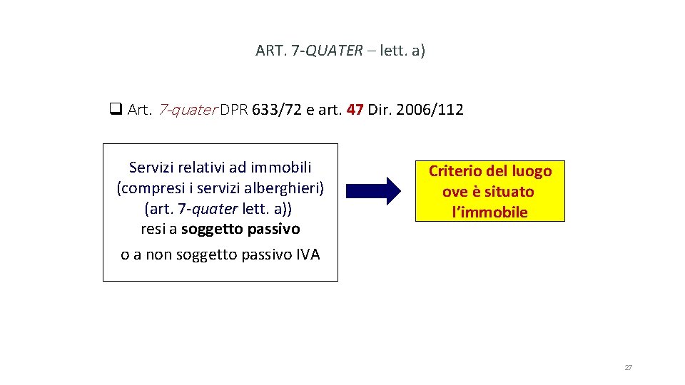ART. 7 -QUATER – lett. a) q Art. 7 -quater DPR 633/72 e art.
