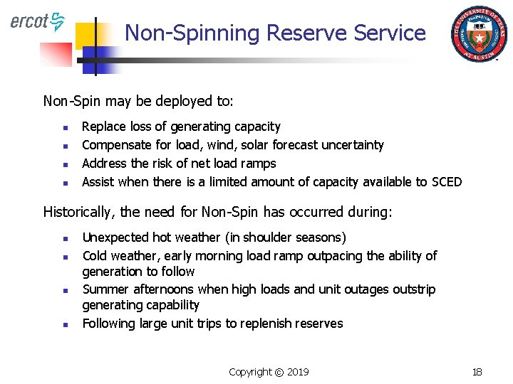 Non-Spinning Reserve Service Non-Spin may be deployed to: n n Replace loss of generating