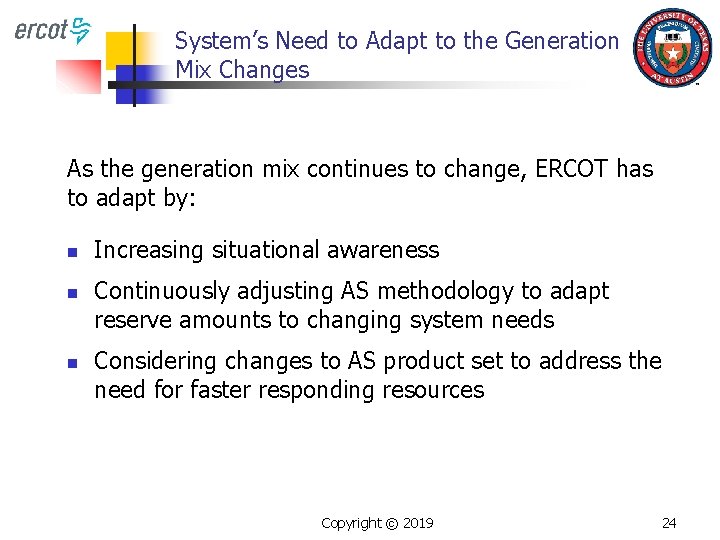 System’s Need to Adapt to the Generation Mix Changes As the generation mix continues