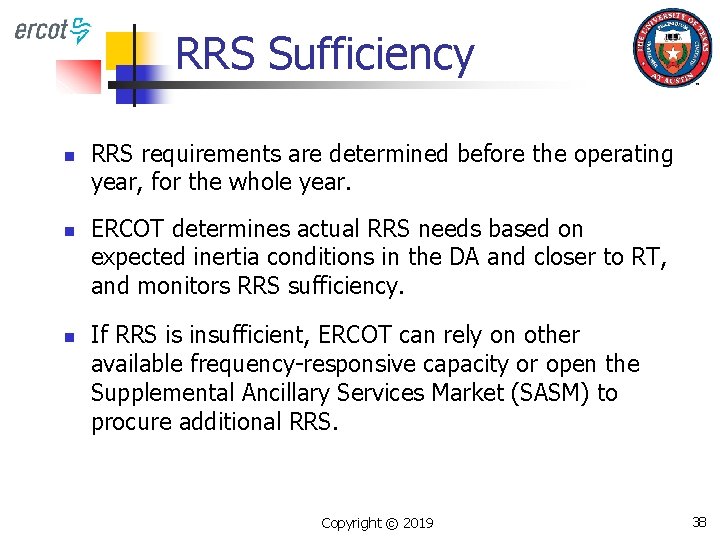 RRS Sufficiency n n n RRS requirements are determined before the operating year, for
