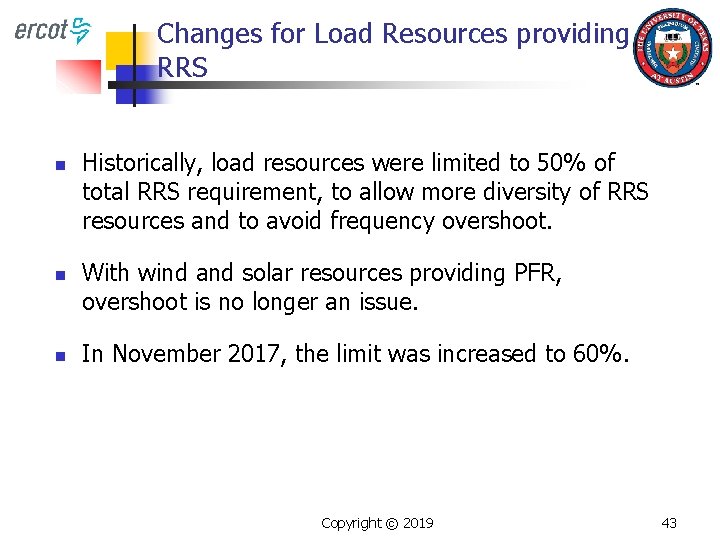 Changes for Load Resources providing RRS n n n Historically, load resources were limited