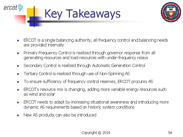 Key Takeaways n n ERCOT is a single balancing authority, all frequency control and