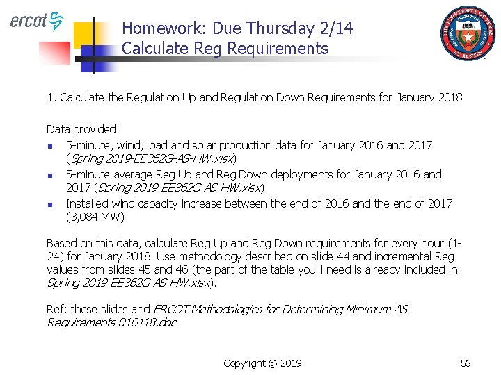 Homework: Due Thursday 2/14 Calculate Reg Requirements 1. Calculate the Regulation Up and Regulation