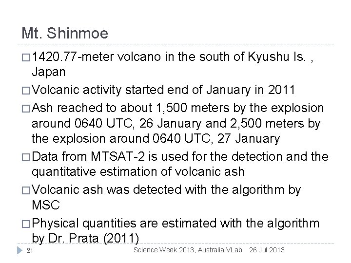 Mt. Shinmoe � 1420. 77 -meter volcano in the south of Kyushu Is. ,