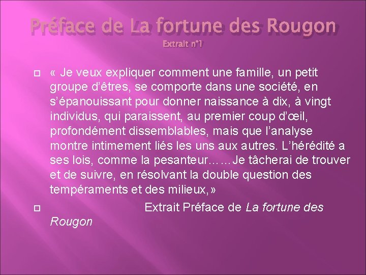 Préface de La fortune des Rougon Extrait n° 1 « Je veux expliquer comment