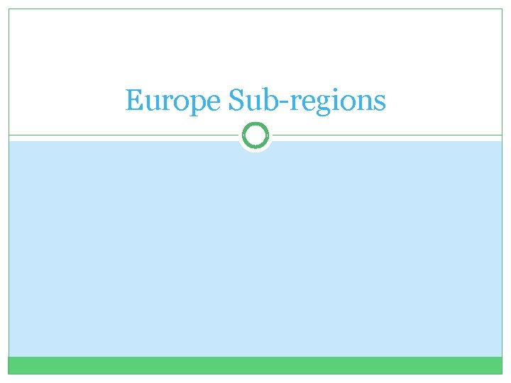 Europe Sub-regions 