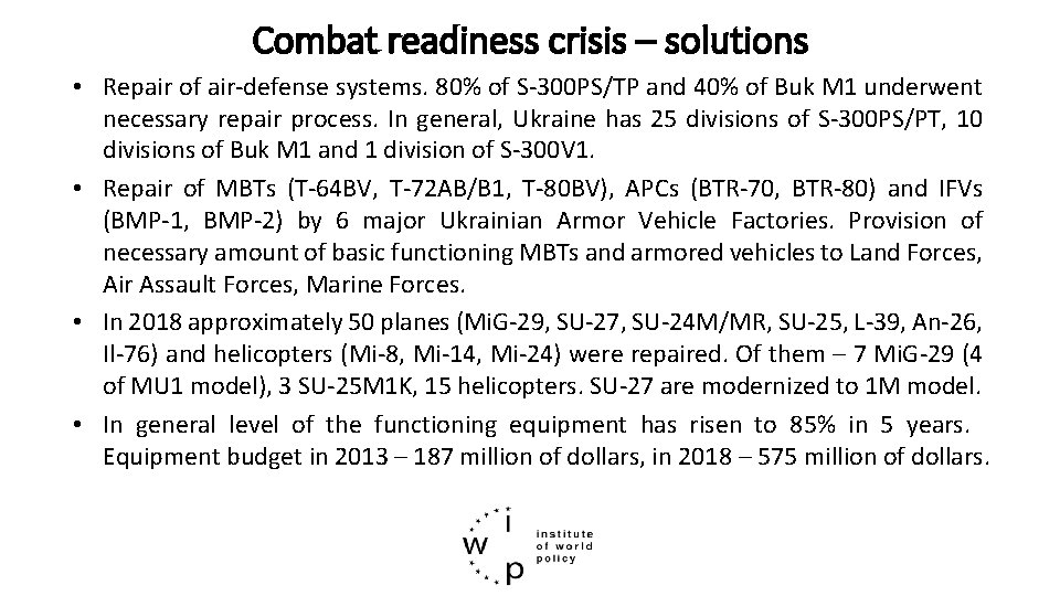 Combat readiness crisis – solutions • Repair of air-defense systems. 80% of S-300 PS/TP Combat readiness crisis – solutions • Repair of air-defense systems. 80% of S-300 PS/TP