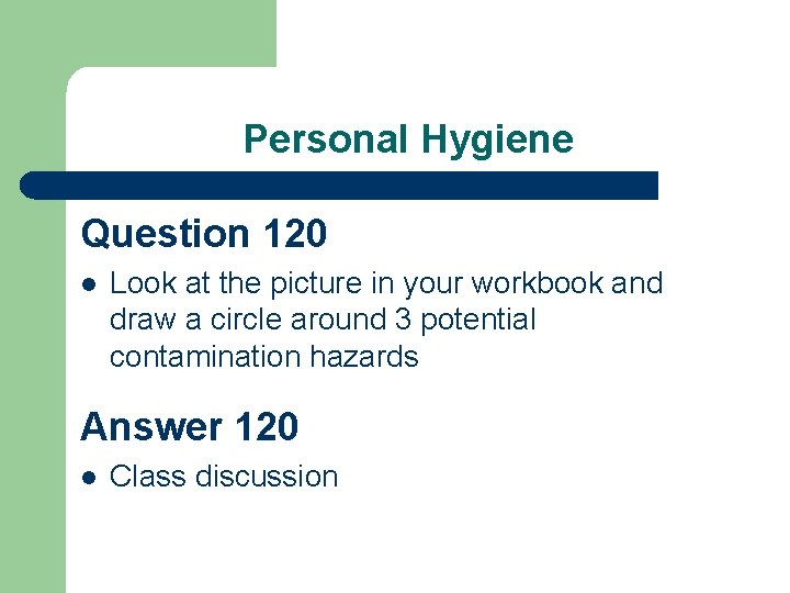 Personal Hygiene Question 120 l Look at the picture in your workbook and draw