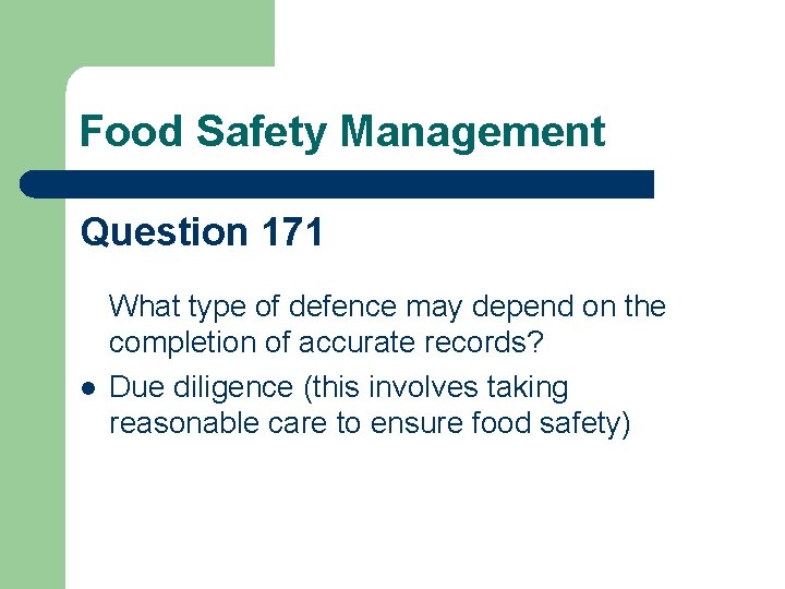 Food Safety Management Question 171 l What type of defence may depend on the