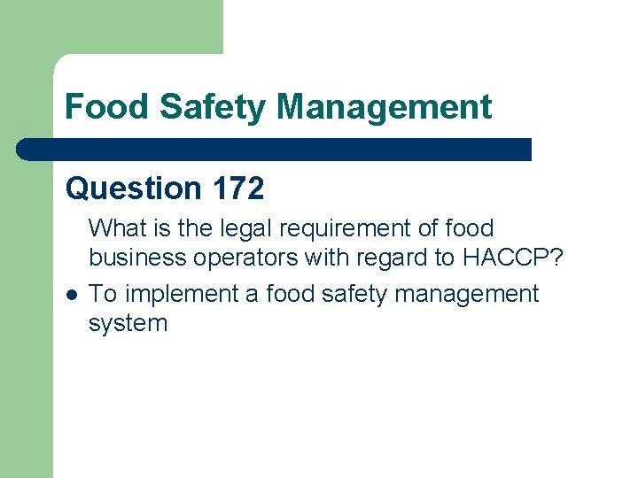 Food Safety Management Question 172 l What is the legal requirement of food business