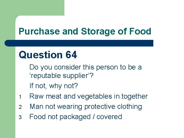 Purchase and Storage of Food Question 64 1 2 3 Do you consider this