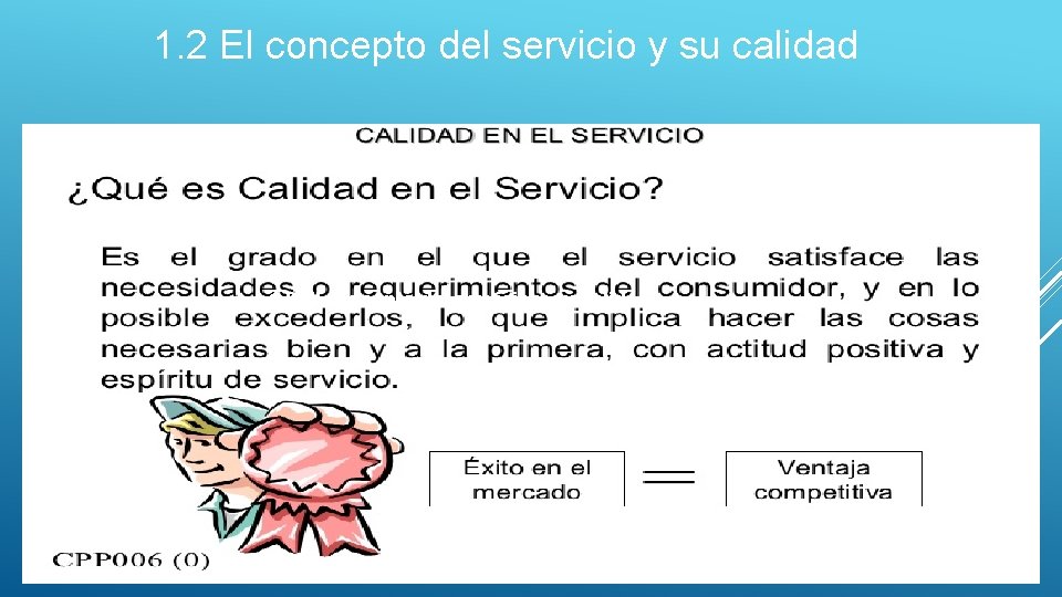 1. 2 El concepto del servicio y su calidad 