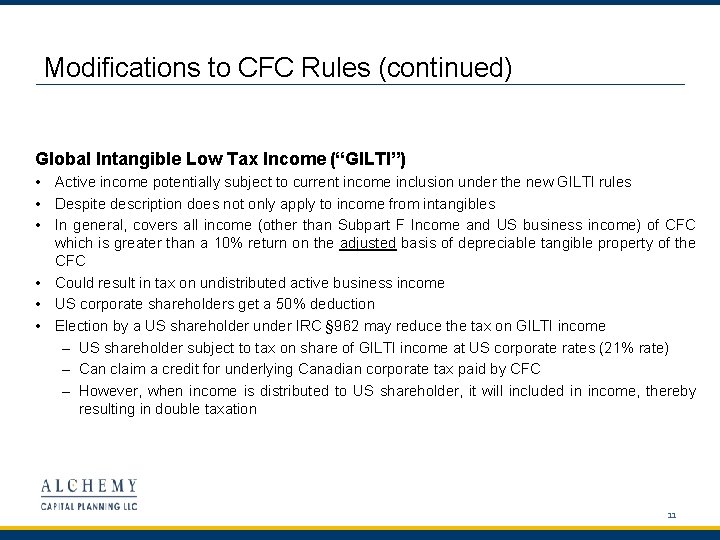 Modifications to CFC Rules (continued) Global Intangible Low Tax Income (“GILTI”) • Active income