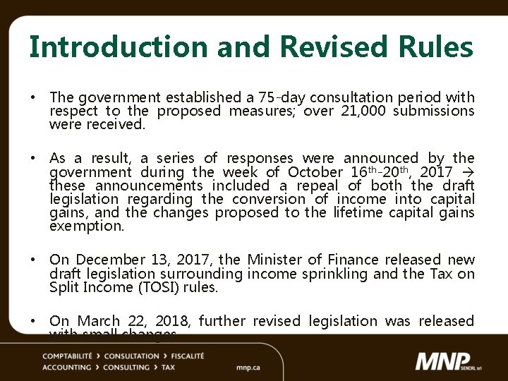 Introduction and Revised Rules • The government established a 75 -day consultation period with