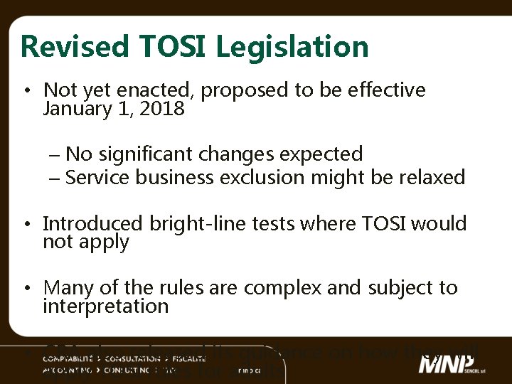 Revised TOSI Legislation • Not yet enacted, proposed to be effective January 1, 2018