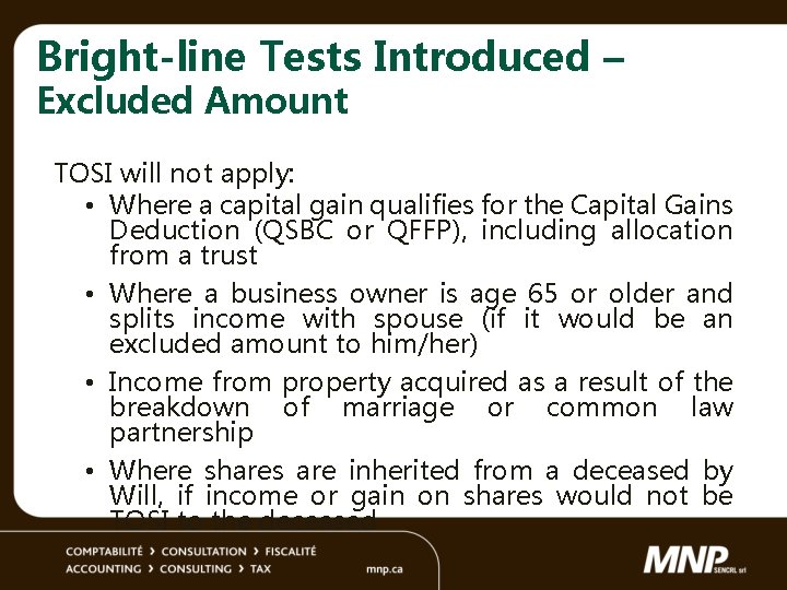 Bright-line Tests Introduced – Excluded Amount TOSI will not apply: • Where a capital
