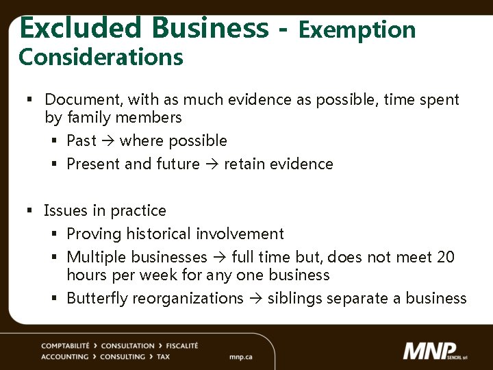 Excluded Business - Exemption Considerations § Document, with as much evidence as possible, time