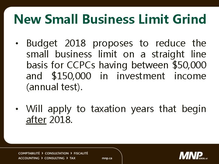 New Small Business Limit Grind • Budget 2018 proposes to reduce the small business