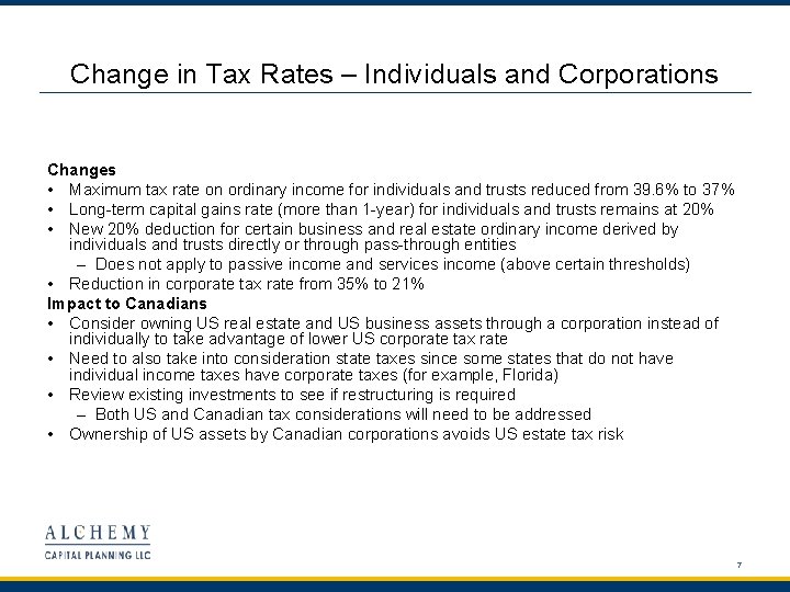 Change in Tax Rates – Individuals and Corporations Changes • Maximum tax rate on