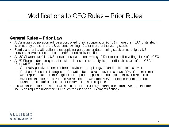 Modifications to CFC Rules – Prior Rules General Rules – Prior Law • •