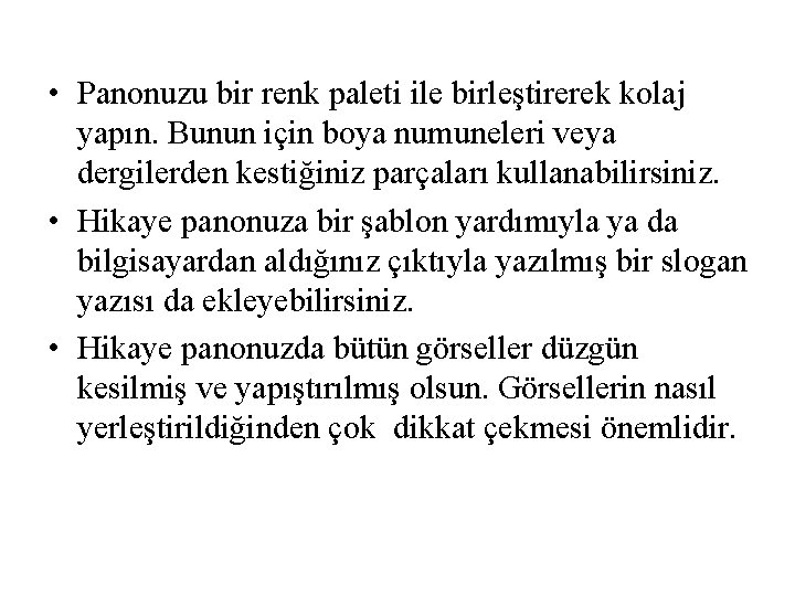  • Panonuzu bir renk paleti ile birleştirerek kolaj yapın. Bunun için boya numuneleri