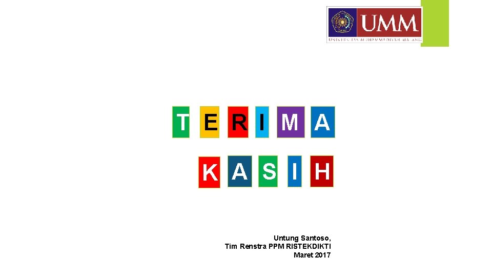 T E R I M A K A S I H Untung Santoso, Tim