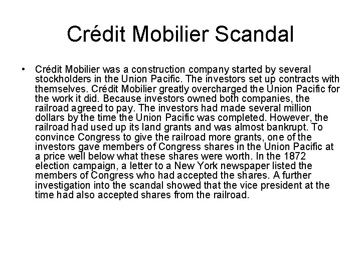 Crédit Mobilier Scandal • Crédit Mobilier was a construction company started by several stockholders