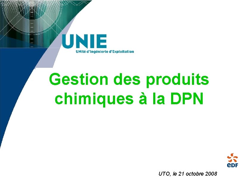 Gestion des produits chimiques à la DPN UTO, le 21 octobre 2008 