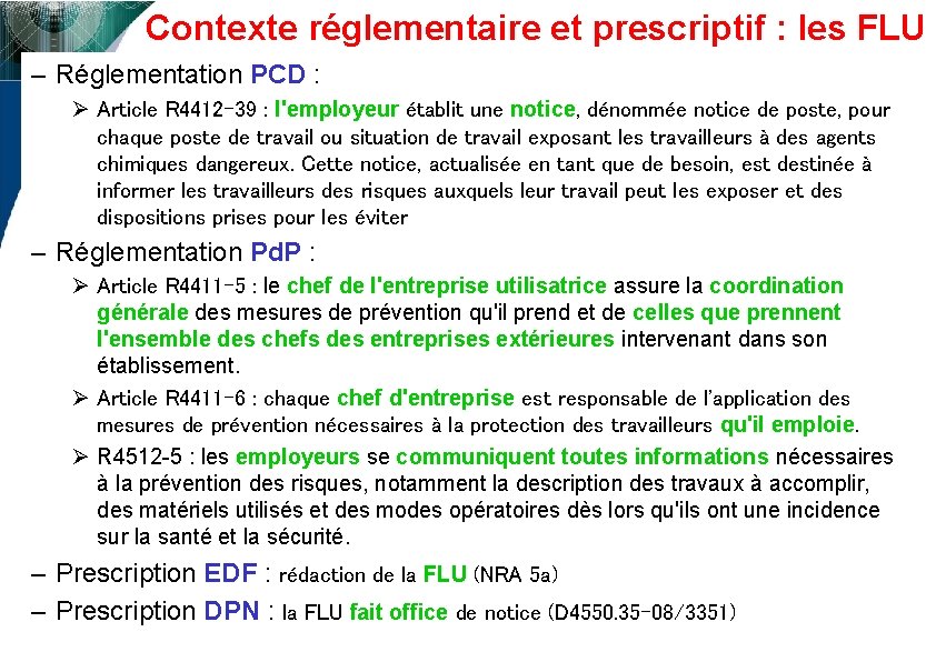 Contexte réglementaire et prescriptif : les FLU – Réglementation PCD : Ø Article R