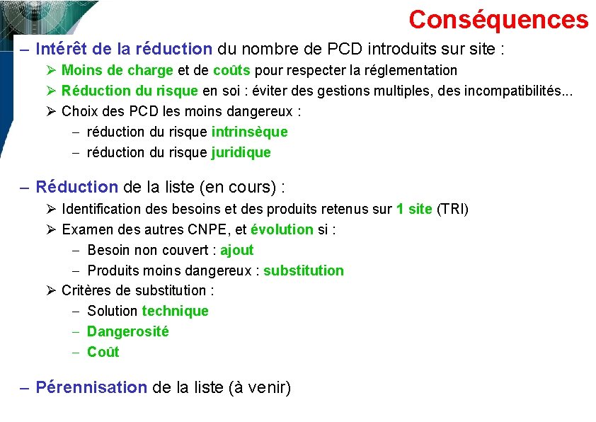 Conséquences – Intérêt de la réduction du nombre de PCD introduits sur site :