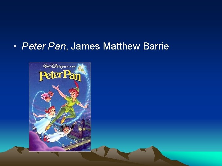  • Peter Pan, James Matthew Barrie 