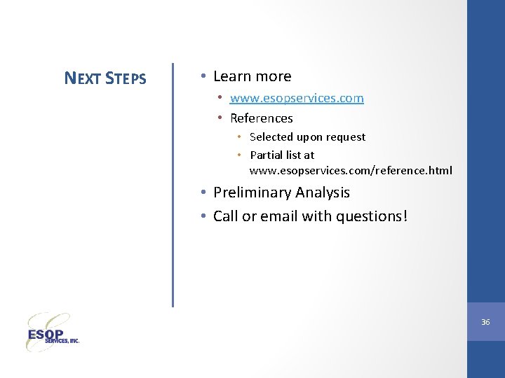 NEXT STEPS • Learn more • www. esopservices. com • References • Selected upon