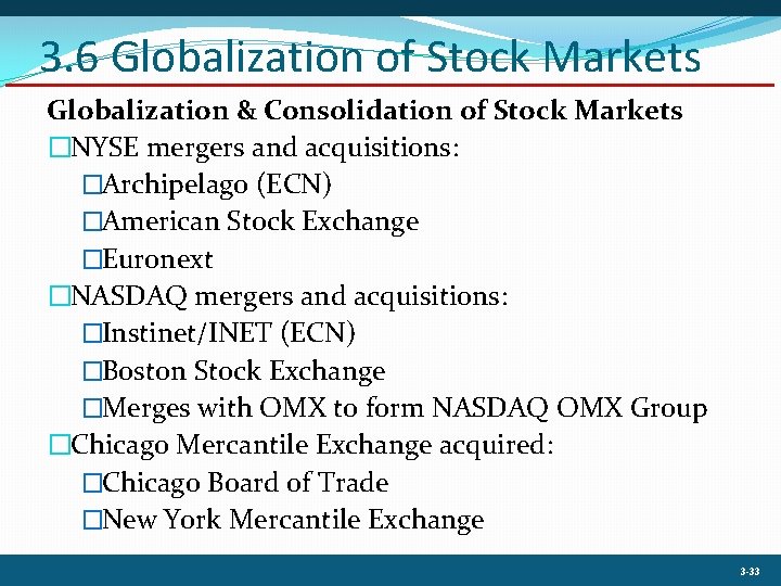 3. 6 Globalization of Stock Markets Globalization & Consolidation of Stock Markets �NYSE mergers