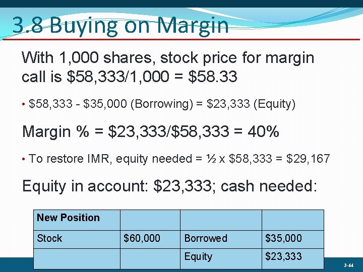 3. 8 Buying on Margin With 1, 000 shares, stock price for margin call