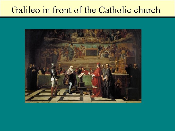 Galileo in front of the Catholic church 