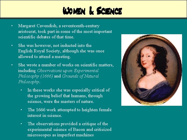 Women & Science • Margaret Cavendish, a seventeenth-century aristocrat, took part in some of