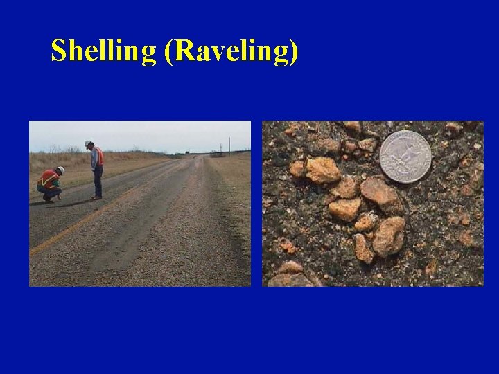 Shelling (Raveling) 