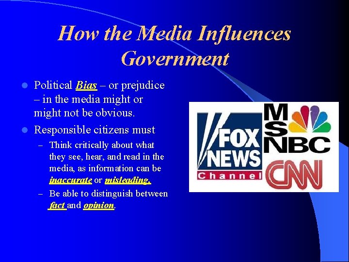 How the Media Influences Government Political Bias – or prejudice – in the media