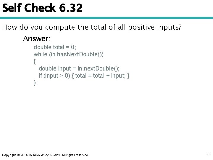 Self Check 6. 32 How do you compute the total of all positive inputs?