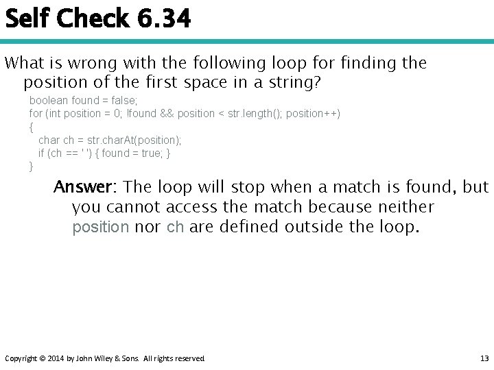 Self Check 6. 34 What is wrong with the following loop for finding the