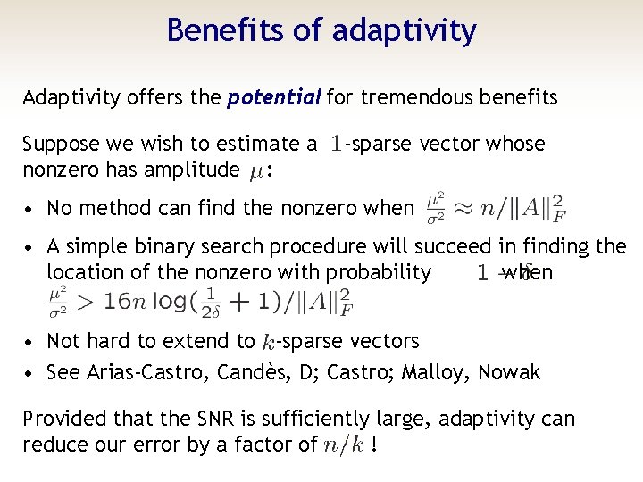 Benefits of adaptivity Adaptivity offers the potential for tremendous benefits Suppose we wish to