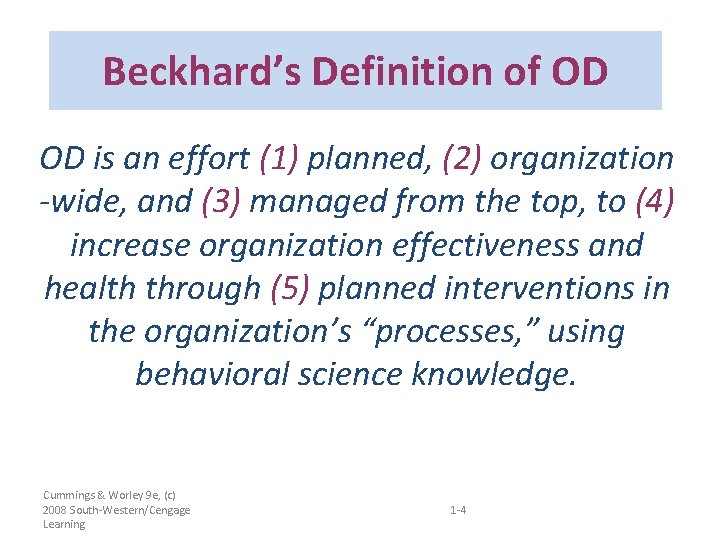 Beckhard’s Definition of OD OD is an effort (1) planned, (2) organization -wide, and